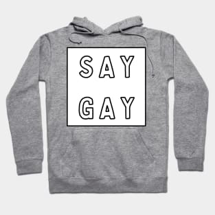 Say Gay White Square Hoodie